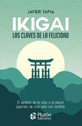 Ikigai: Las claves de la felicidad – Javier Tapia