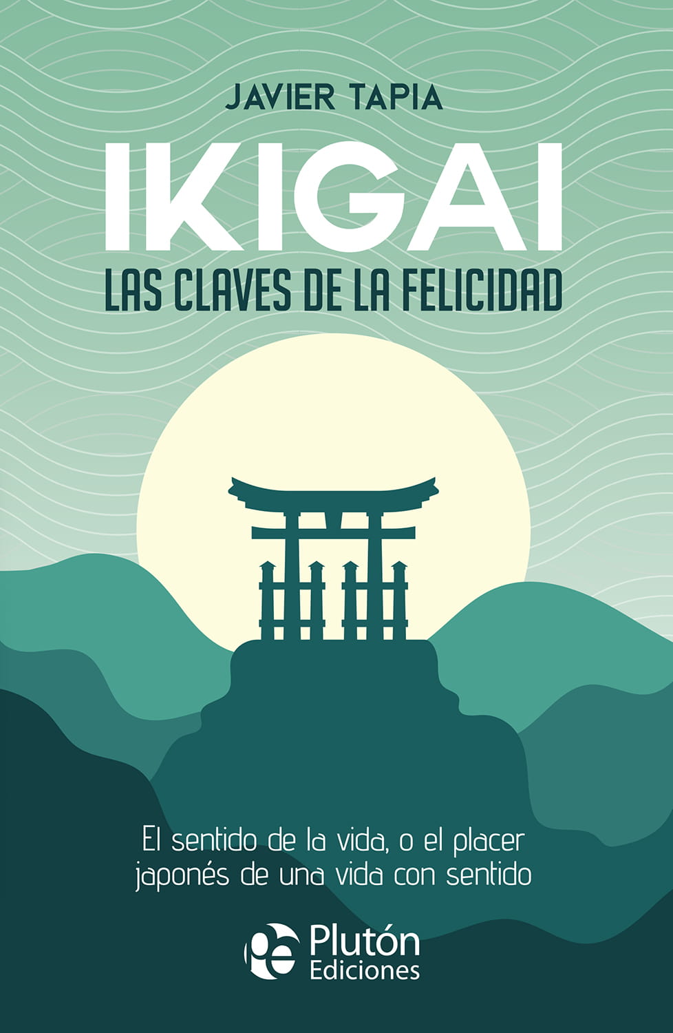 Ikigai: Las claves de la felicidad – Javier Tapia
